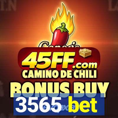3565 bet